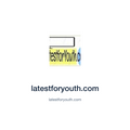 latestforyouth.com — latestforyouth.com press release placement
