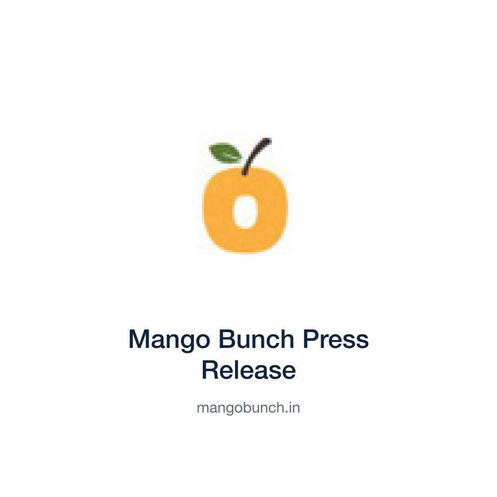 Mango Bunch Press Release — mangobunch.in press release placement