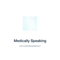 Medically Speaking — www.medicallyspeaking.in press release placement