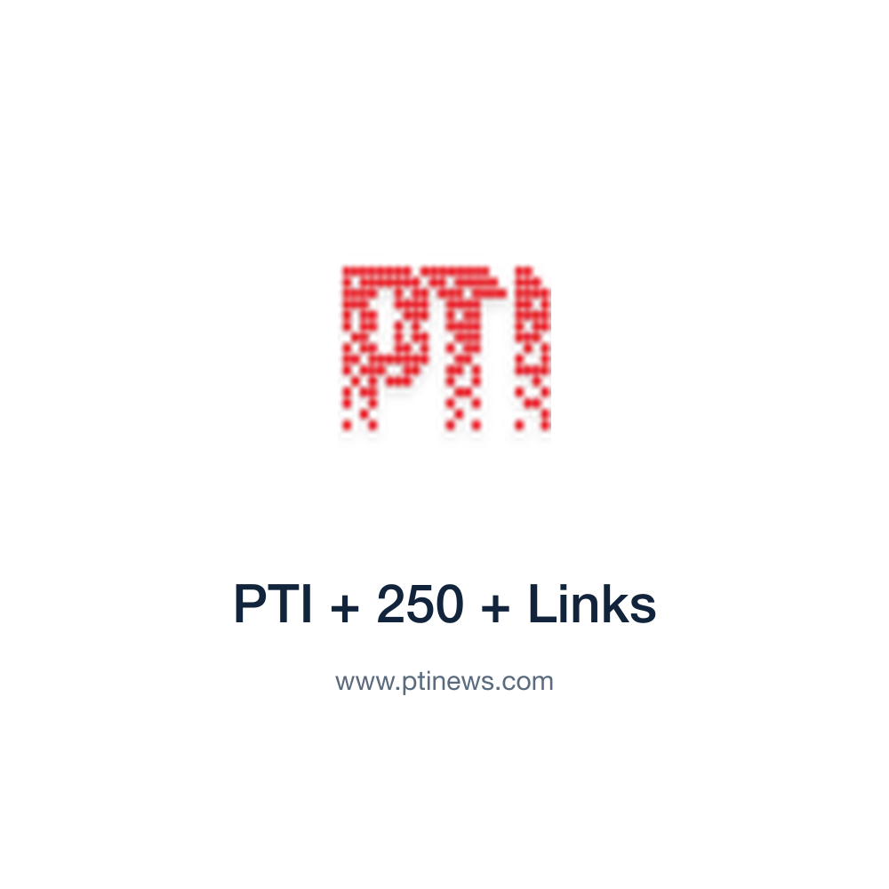 PTI + 250 + Links — www.ptinews.com press release placement