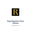 Regal Rajasthan Press Release — regalrajasthan.com press release placement