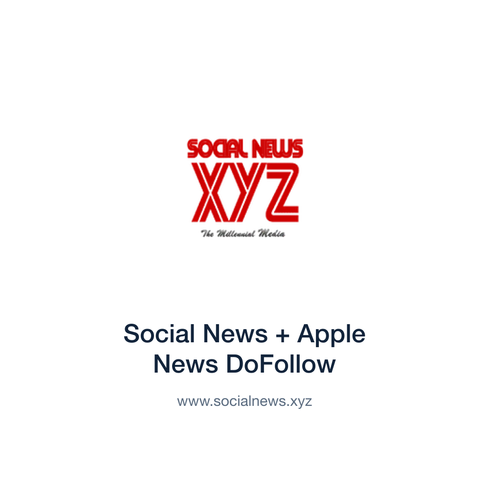 Social News + Apple News DoFollow — www.socialnews.xyz press release placement