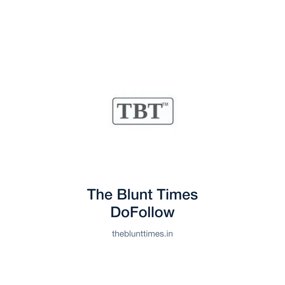 The Blunt Times DoFollow — theblunttimes.in press release placement