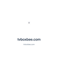 tvboxbee.com — tvboxbee.com press release placement