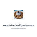 www.indianhealthyrecipe.com — www.indianhealthyrecipe.com press release placement